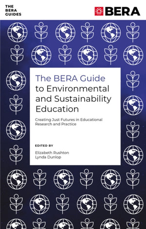 The BERA Guide to Environmental and Sustainability Education
