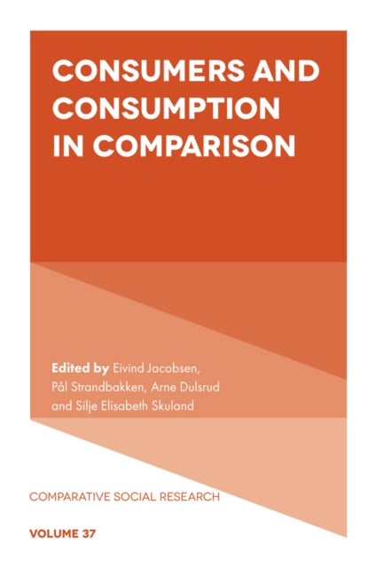 Book cover of: Consumers and Consumption in Comparison. By: Eivind Jacobsen