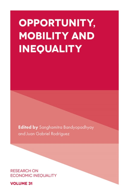 Book cover of: Opportunity, Mobility and Inequality