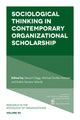 Book cover of: Sociological Thinking in Contemporary Organizational Scholarship. By: Stewart Clegg