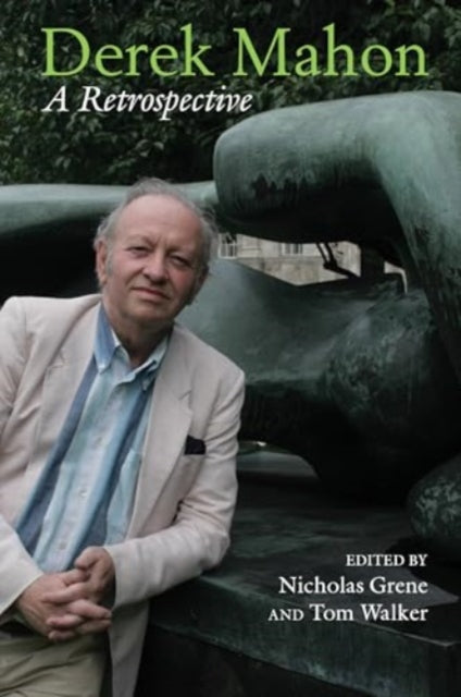 Book cover of: Derek Mahon: A Retrospective. By: Nicholas Grene