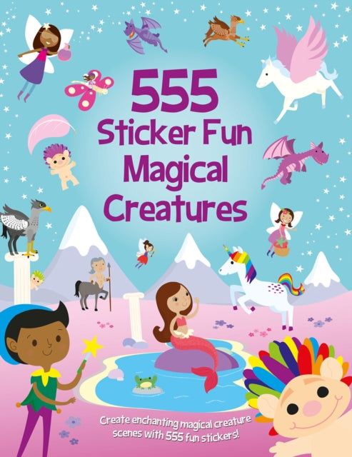 Book cover of: 555 Sticker Fun Magical Creatures
