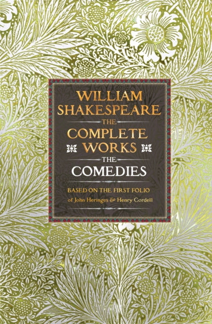 William Shakespeare Complete Works The Comedies, Based on the First Folio of John Heminges and Henry Condell 9781835622520 William Shakespeare