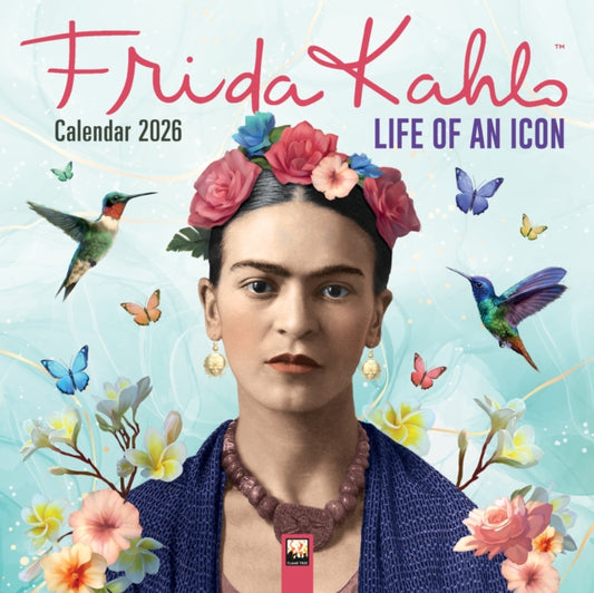 Book cover of: Frida Kahlo: Life of an Icon Wall Calendar 2026 (Art Calendar)