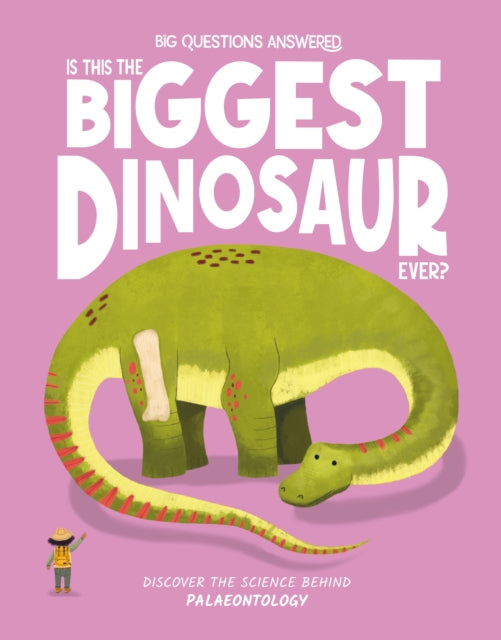 Book cover of: Is This the Biggest Dinosaur Ever?. By: Olivia Watson