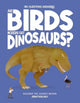 Book cover of: Are Birds Modern-Day Dinosaurs?. By: Olivia Watson