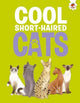 Book cover of: Cool Short-Haired Cats. By: Eliza Jeffery