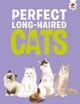 Book cover of: Perfect Long-Haired Cats. By: Eliza Jeffery
