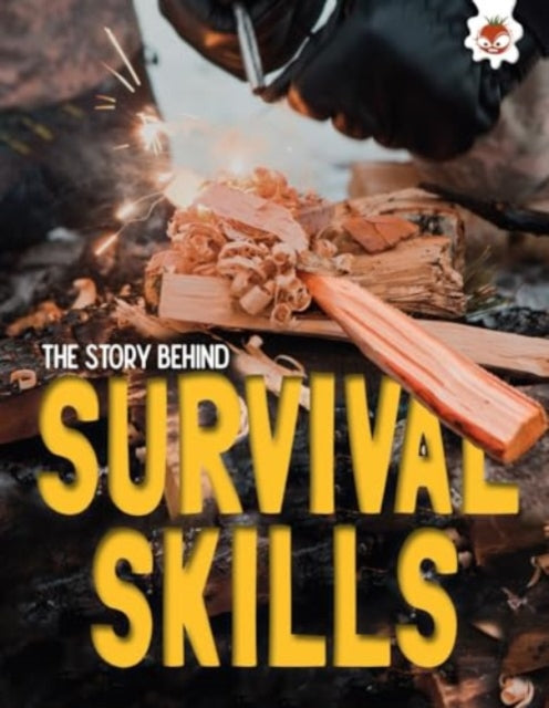 Book cover of: Story Behind: Survival Skills. By: Paul Robinson