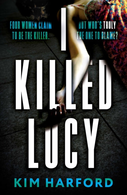 Book cover of: I Killed Lucy. By: Kim Harford
