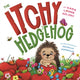 Book cover of: Itchy Hedgehog
