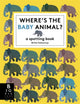 Book cover of: Where's the Baby Animal?. By: Britta Teckentrup