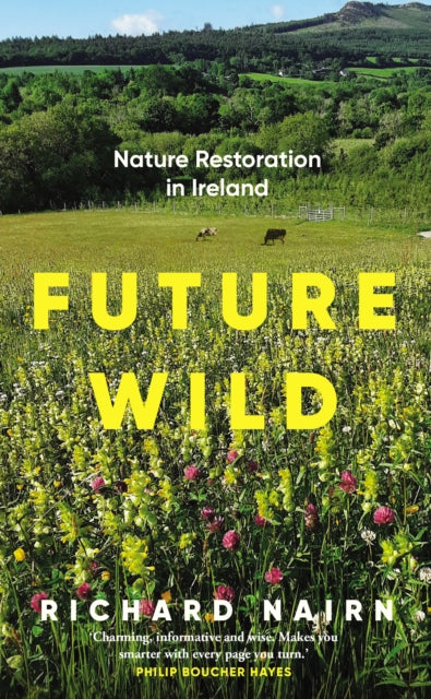 Book cover of: Future Wild. By: Richard Nairn
