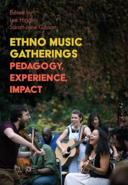 Book cover of: Ethno Music Gatherings. By: Gibson HIGGINS