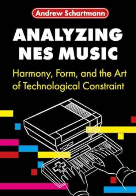 Book cover of: Analyzing NES Music. By: Andrew Schartmann