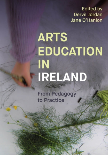 Book cover of: Arts Education in Ireland. By: O'HANLON JORDAN