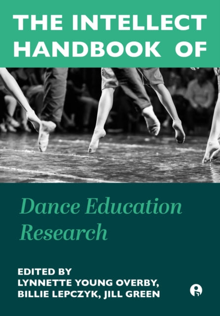 Book cover of: Intellect Handbook of Dance Education Research. By: Green YOUNG OVERBY