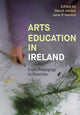 Book cover of: Arts Education in Ireland