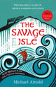 Savage Isle 9781835980361 ARNOLD, MICHAEL