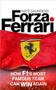 Forza Ferrari, How F1’s Most Famous Team Can Win Again 9781836002826 Nate Saunders