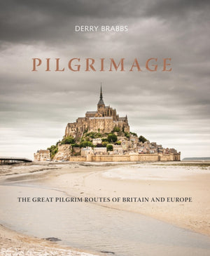 Pilgrimage, The Great Pilgrim Routes of Britain and Europe