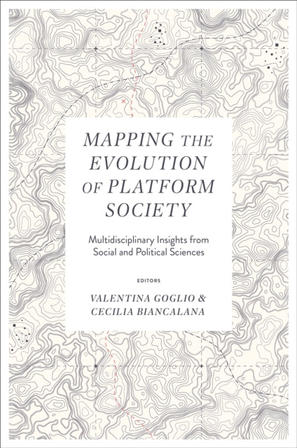 Book cover of: Mapping the Evolution of Platform Society. By: Valentina Goglio