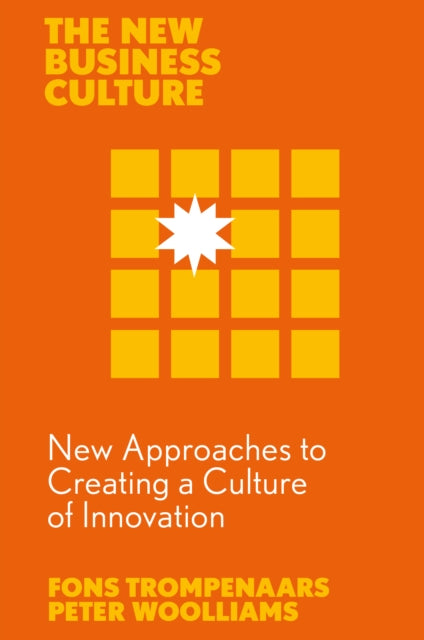 Book cover of: New Approaches to Creating a Culture of Innovation. By: Fons Trompenaars