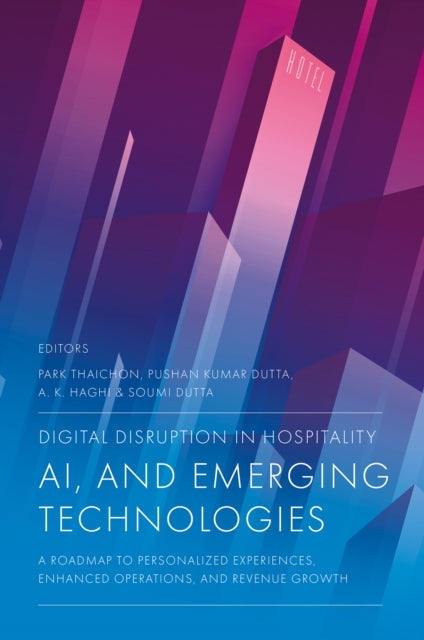 Book cover of: Digital Disruption in Hospitality, AI and Emerging Technologies. By: Park Thaichon