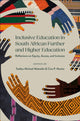 Book cover of: Inclusive Education in South African Further and Higher Education. By: Tsediso Michael Makoelle