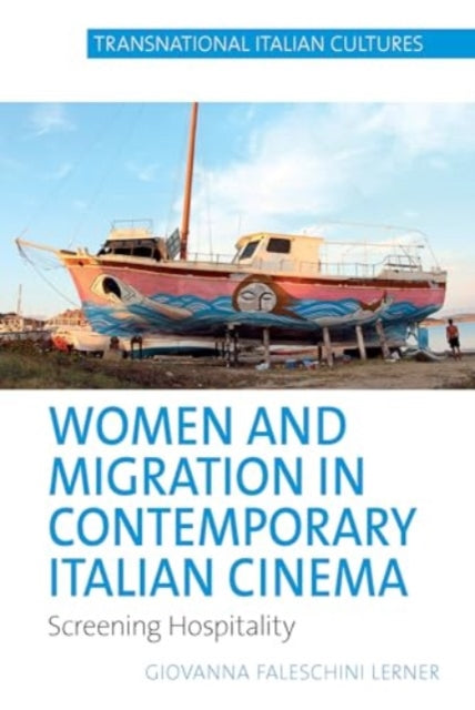 Book cover of: Women and Migration in Contemporary Italian Cinema