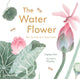 Book cover of: Water Flower. By: CHEN, YINGTING