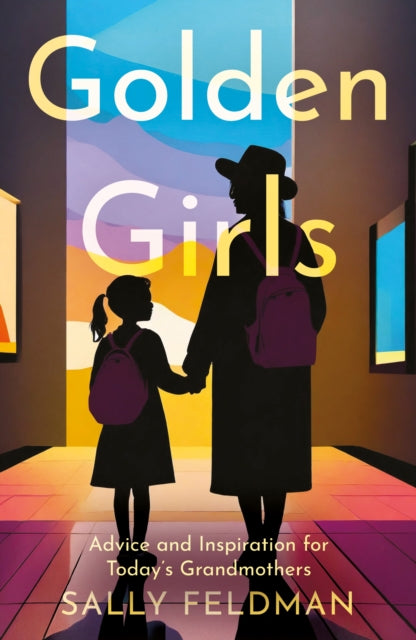Book cover of: Golden Girls. By: Sally Feldman