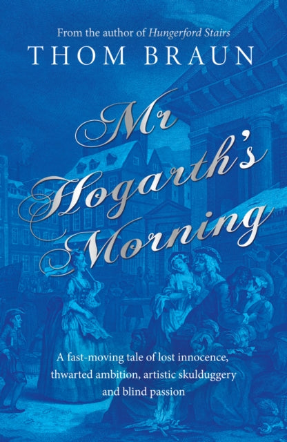 Book cover of: Mr Hogarth’s Morning. By: Thom Braun