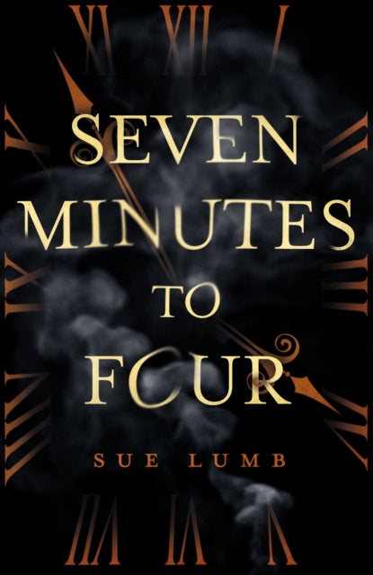 Book cover of: Seven Minutes to Four. By: Sue Lumb