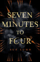 Book cover of: Seven Minutes to Four. By: Sue Lumb