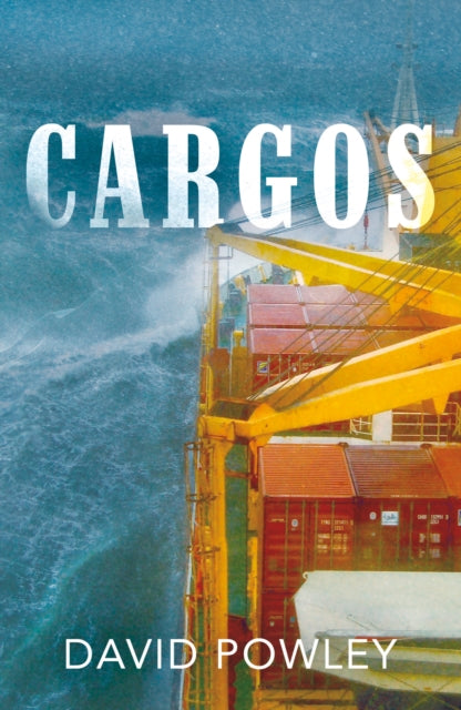 Book cover of: Cargos. By: David Powley