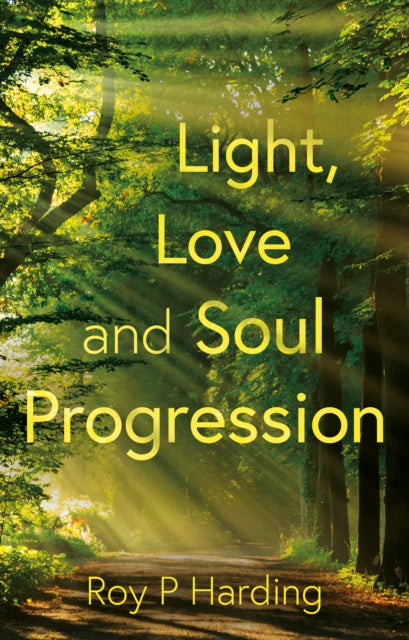 Book cover of: Light, Love and Soul Progression