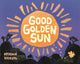 Book cover of: Good Golden Sun