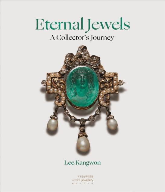 Eternal Jewels, A Collector's Journey 9781836360124 KANGWON