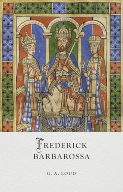 Book cover of: Frederick Barbarossa. By: G. A. Loud
