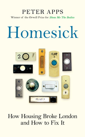 Homesick, How Housing Broke London and How to Fix It