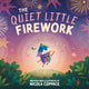 Book cover of: Quiet Little Firework. By: COPPACK, NICOLA