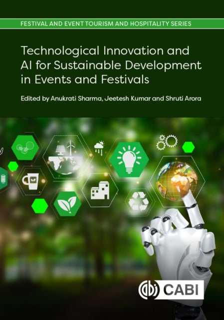 Book cover of: Technological Innovation and AI for Sustainable Development in Events and Festivals. By: Anukrati Sharma