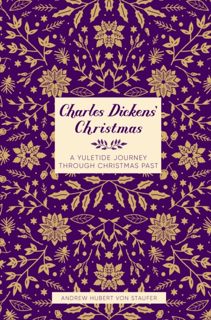 Book cover of: Charles Dickens' Christmas. By: STAUFER, A H VON