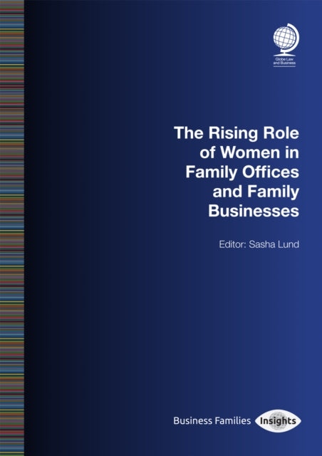 Book cover of: Rising Role of Women in Family Offices and Family Businesses. By: Sasha Lund