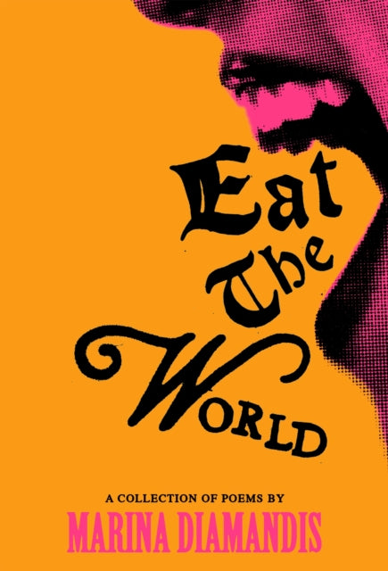 Eat the World, A Collection of Poems 9781837262182 Marina Diamandis