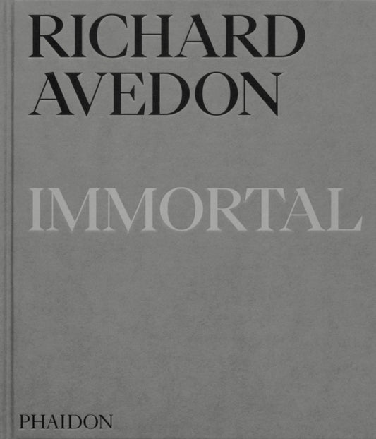 Book cover of: Richard Avedon Immortal