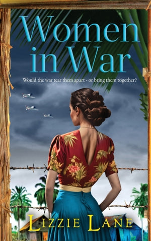 Women in War, An emotional and powerful family saga from bestseller Lizzie Lane