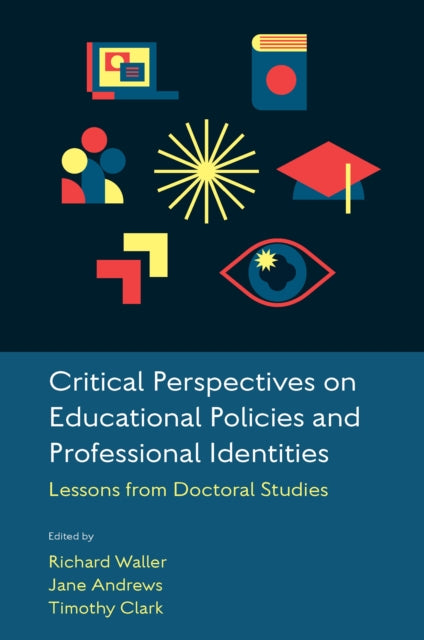 Book cover of: Critical Perspectives on Educational Policies and Professional Identities