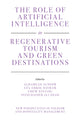 Book cover of: Role of Artificial Intelligence in Regenerative Tourism and Green Destinations. By: Alhamzah Alnoor